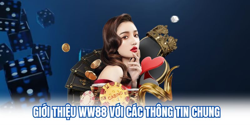Giới thiệu WW88 với các thông tin chung